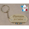 Porte Clef - Parrain je t'adore (Cadeau Parrain Marraine Baptême Communion Noël, annonce et demande Parrain)