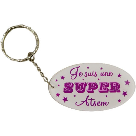 Porte Clef Je suis une Super ATSEM - Le Cadeau Original de Fin d'Année Scolaire. L'école est finie ! Vive les Vacances !
