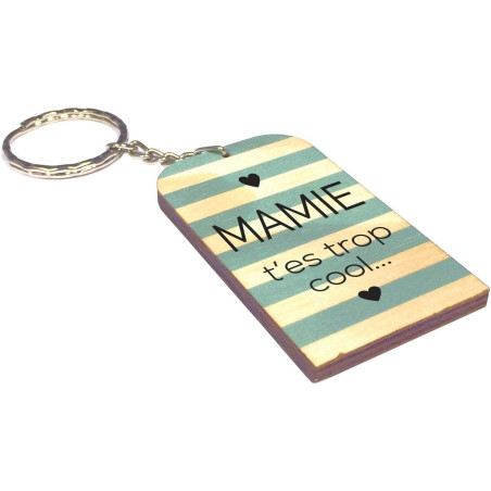 Porte Clef en BOIS – Mamie t'es trop cool (Cadeau fête des grands mères, anniversaire, noël pour Mamie, annonce de naissance …)