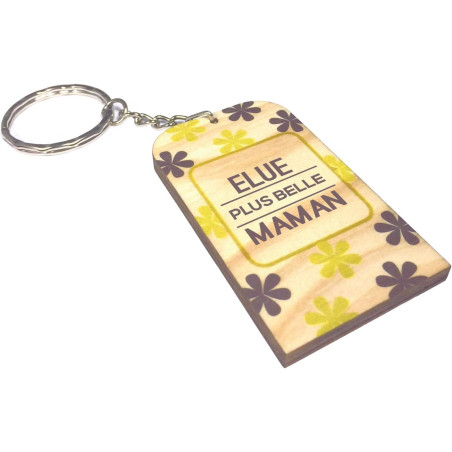 Porte Clef en BOIS – Elue plus belle Maman (Cadeau Baptême, fête des mères, anniversaire, Noël …) Mod. PcB7