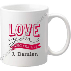 Mug personnalisé - Love you So much - Tasse cadeau pour la Saint Valentin - Homme ou femme - Cadeau romantique pour un couple